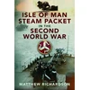 KNYGA Matthew Richardson Isle of Man Steam Packet in the Second World War