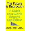 KNYGA Matthias Schmelzer Future is Degrowth, A Guide to a World Beyond Capitalism