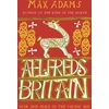 KNYGA Max Adams Aelfred's Britain