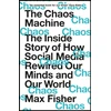 KNYGA Max Fisher The Chaos Machine, The Inside Story of How Social Media Rewired Our Minds and Our World