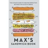 KNYGA Max Halley Max's Sandwich Book, The Ultimate Guide to Creating Perfection Between Two Slices of Bread