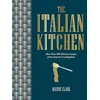 KNYGA Maxine Clark Italian Kitchen, More Than 80 Delicious Recipes, from Antipasti to Zabaglione