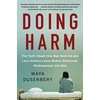 KNYGA Maya Dusenbery Doing Harm