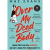 KNYGA Maz Evans Over My Dead Body