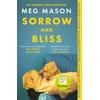 KNYGA Meg Mason Sorrow and Bliss, The funny, heart-breaking, bestselling novel that became a phenomenon