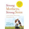 KNYGA Meg Meeker Strong Mothers, Strong Sons
