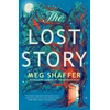 KNYGA Meg Shaffer Lost Story, The gorgeous, heartwarming grown-up fairytale by the beloved author of The Wishing Game