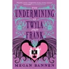 KNYGA Megan Bannen Undermining of Twyla and Frank