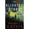 KNYGA Megan E Okeefe Blighted Stars