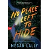 KNYGA Megan Lally No Place Left to Hide, The Chilling Young Adult Thriller for Fans of I Know What You Did Last Summer