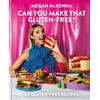 KNYGA Megan Mckenna Can You Make That Gluten-Free?, 80 gluten-free recipes