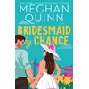 KNYGA Meghan Quinn Bridesmaid By Chance, A spicy, steamy, hilarious marriage-of-convenience romcom from the bestselling author, perfect for your sexy romance fix for 2025