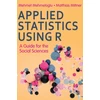 KNYGA Mehmet Mehmetoglu Applied Statistics Using R, A Guide for the Social Sciences