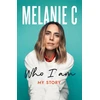 KNYGA Melanie Chisholm Who I Am, My Story THE SUNDAY TIMES BESTSELLER