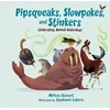 KNYGA Melissa Stewart Pipsqueaks, Slowpokes, and Stinkers