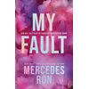 KNYGA Mercedes Ron My Fault (Deluxe Edition), The Beloved YA Enemies to Lovers Forbidden Romance - Now an Amazon Prime Original Movie!