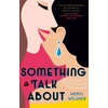 KNYGA Meryl Wilsner Something to Talk About, the perfect feel-good love story to escape with this year
