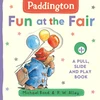 KNYGA Michael Bond Paddington: Fun at the Fair, A Pull, Slide and Play Book