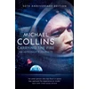 KNYGA Michael Collins Collins Michael Carrying the Fire: An Astronaut's Journeys