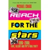 KNYGA Michael Cragg Reach for the Stars: 1996–2006: Fame, Fallout and Pop’s Final Party