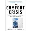 KNYGA Michael Easter Easter Michael Comfort Crisis: Embrace Discomfort To Reclaim Your Wild, Happy, Healthy Self