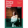 KNYGA Michael Ewans Staging Ancient Greek Plays, A Practical Guide