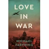 KNYGA Michael Farthing Love in War