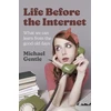 KNYGA Michael Gentle Life Before the Internet - What we can learn from the good old days
