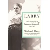 KNYGA Michael Haag Larry, A New Biography of Lawrence Durrell, 1912–1945