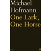 KNYGA Michael Hofmann Hofmann Michael One Lark, One Horse