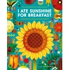 KNYGA Michael Holland I Ate Sunshine for Breakfast, A Celebration of Plants Around the World