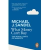 KNYGA Michael J Sandel What Money Can't Buy, The Moral Limits of Markets