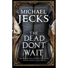KNYGA Michael Jecks Dead Don't Wait
