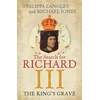 KNYGA Michael Jones King's Grave, The Search for Richard III