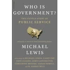 KNYGA Michael Lewis Who is Government?, The Untold Story of Public Service