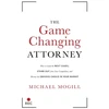 KNYGA Michael Mogill Game Changing Attorney, How to Land the Best Cases, Stand Out from Your Competition, and Become the Obvious Choice in Your Market