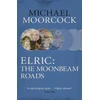 KNYGA Michael Moorcock Elric: The Moonbeam Roads