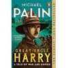 KNYGA Michael Palin Great-Uncle Harry, A Tale of War and Empire
