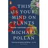 KNYGA Michael Pollan This Is Your Mind On Plants