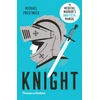 KNYGA Michael Prestwich Knight, The Medieval Warrior’s (Unofficial) Manual