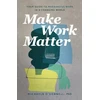 KNYGA Michaela Odonnell Make Work Matter – Your Guide to Meaningful Work in a Changing World