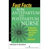 KNYGA Michele R Davidson Fast Facts for the Antepartum and Postpartum Nurse