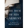 KNYGA Michelle Bengtson Hem of His Garment – Reaching Out to God When Pain Overwhelms