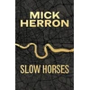KNYGA Mick Herron Slow Horses, Limited Special Anniversary Edition from ‘Britain’s greatest living thriller writer’