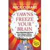 KNYGA Mick Ohare Yawns Freeze Your Brain, Fun and Interesting Facts From Science, History, Life and The Universe
