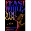 KNYGA Mikaella Clements Feast While You Can, a 'brilliantly visceral queer horror' for fans of Julia Armfield and Eliza Clark