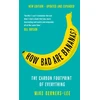 KNYGA Mike Berners Lee Berners Lee Mike How Bad Are Bananas?: The carbon footprint of everything - 2020 new edition