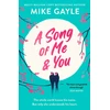 KNYGA Mike Gayle Song of Me and You, a heartfelt and romantic novel of first love and second chances, picked for the Richard &amp; Judy Book Club