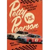 KNYGA Mike Hembree Petty vs. Pearson, The Rivalry That Shaped NASCAR