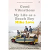 KNYGA Mike Love Love Mike Good Vibrations: My Life as a Beach Boy